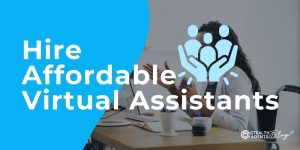 Hire Affordable Virtual Assistants