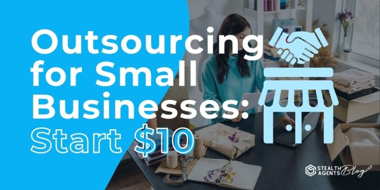 Outsourcing for Small Businesses: Start $10