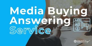 Media Buying Answering Service