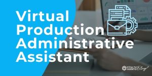 Virtual Production Administrative Assistant