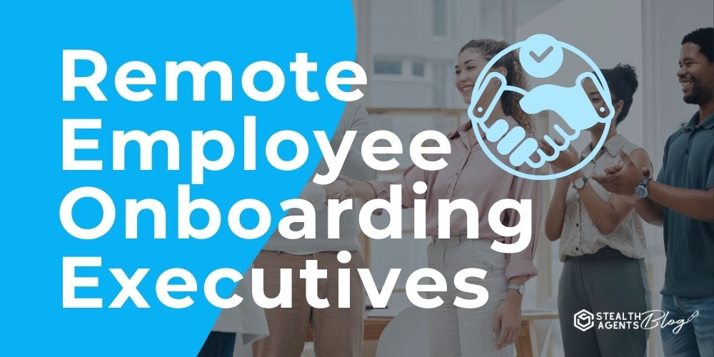 Remote Employee Onboarding Executives