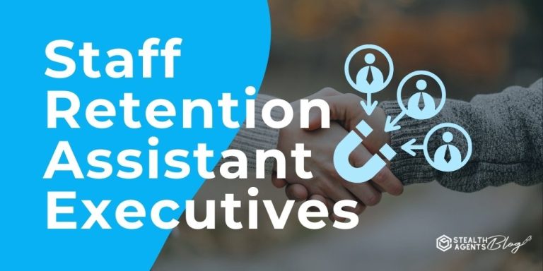 Staff Retention Assistant Executives