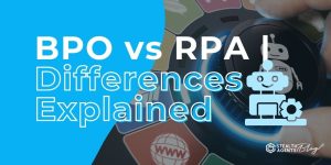 BPO vs RPA | Differences Explained