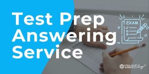 Test Prep Answering Service