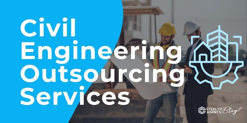 Civil Engineering Outsourcing Services