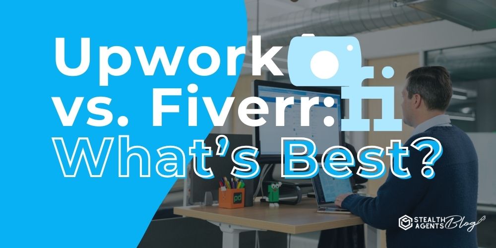 Upwork vs. Fiverr: What’s Best?