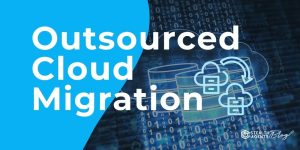 Outsourced Cloud Migration