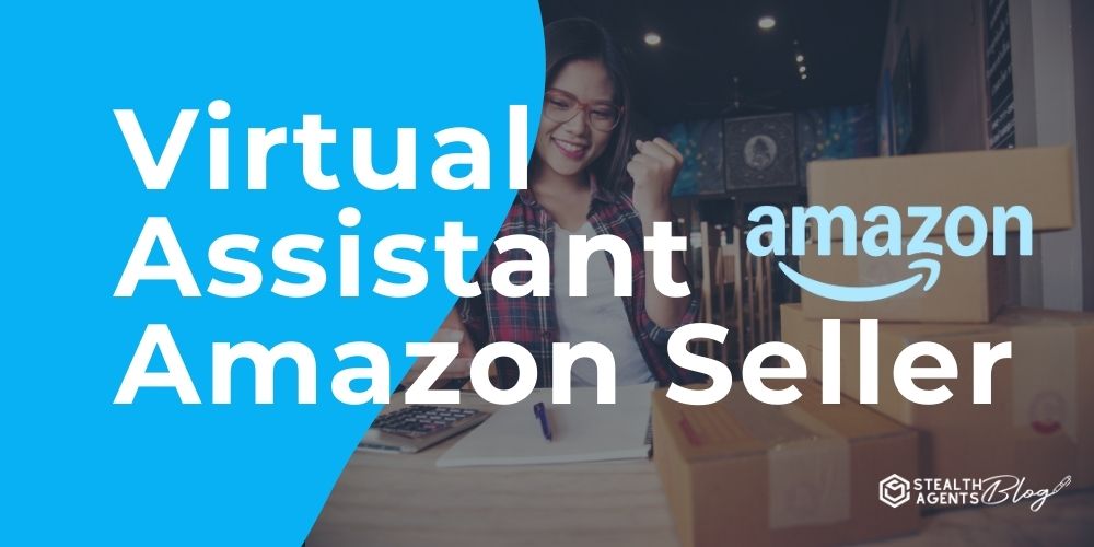 Virtual Assistant Amazon Seller