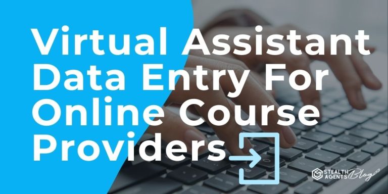 Virtual Assistant Data Entry For Online Course Providers