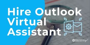 Hire Outlook Virtual Assistant