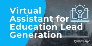 Virtual Assistant for Education Lead Generation