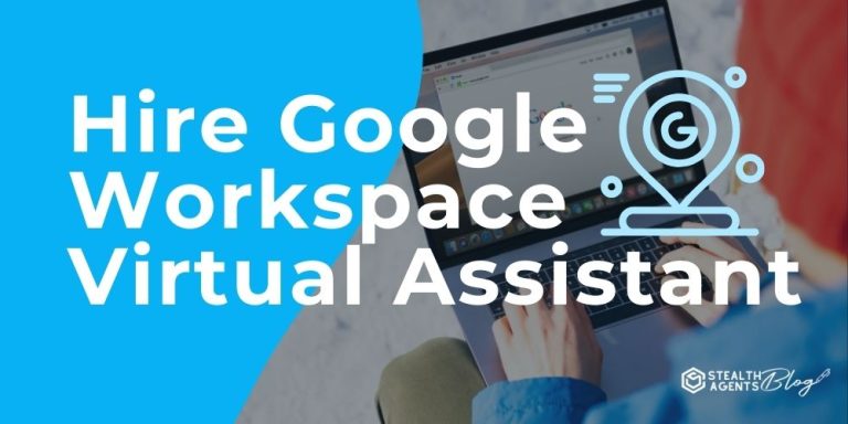 Hire Google Workspace Virtual Assistant