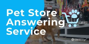 Pet Store Answering Service