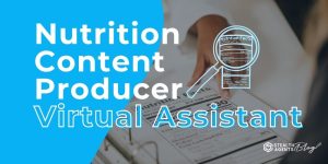 Nutrition Content Producer Virtual Assistant