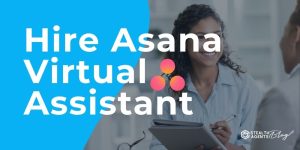 Hire Asana Virtual Assistant