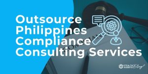 Outsource Philippines Compliance Consulting Services