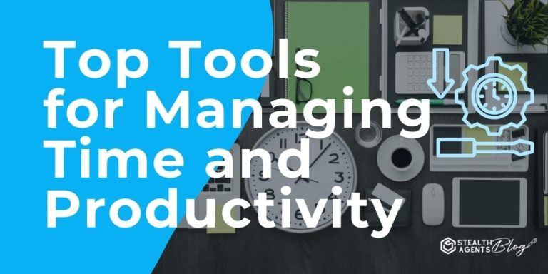 Top Tools for Managing Time and Productivity