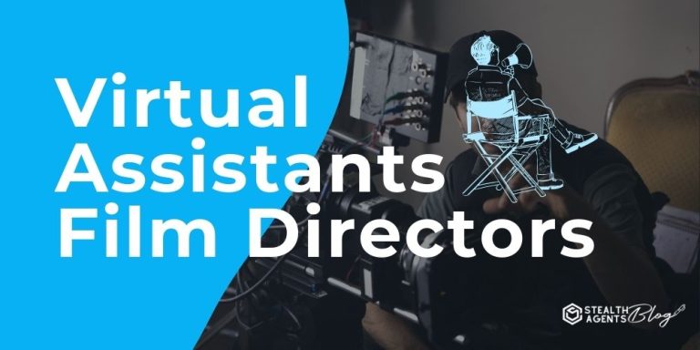 Virtual Assistants Film Directors