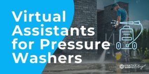 Virtual Assistants for Pressure Washers