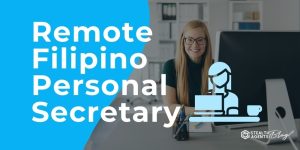 Remote Filipino Personal Secretary