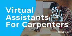 Virtual Assistants For Carpenters