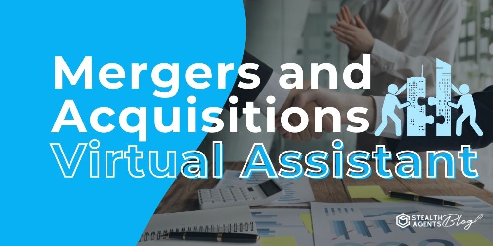 Mergers and Acquisitions Virtual Assistant