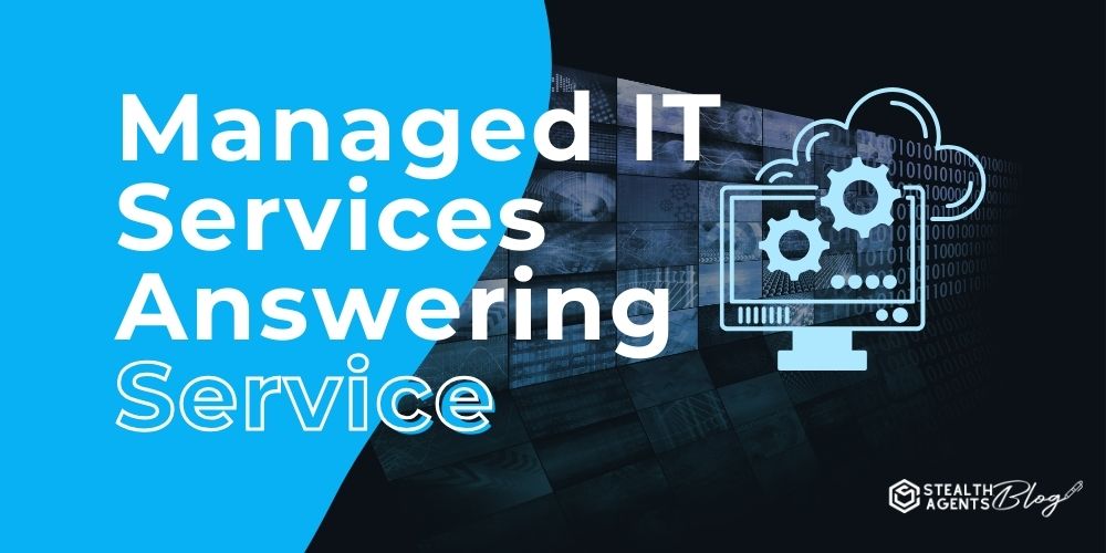 Managed IT Services Answering Service