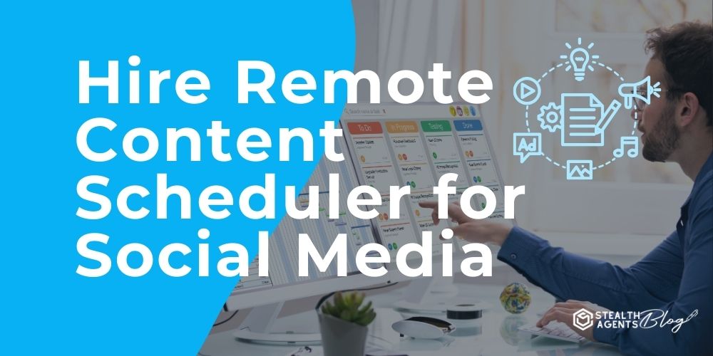 Hire Remote Content Scheduler for Social Media