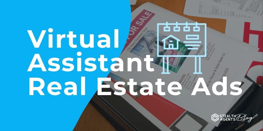 Virtual Assistant Real Estate Ads