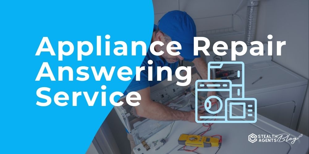 Appliance Repair Answering Service