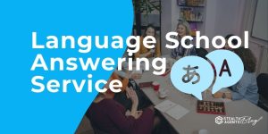 Language School Answering Service