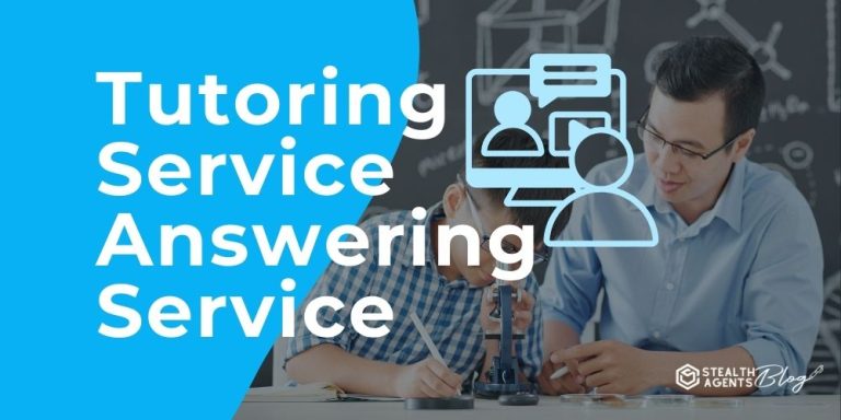 Tutoring Service Answering Service