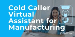 Cold Caller Virtual Assistant for Manufacturing