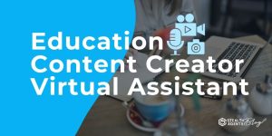 Education Content Creator Virtual Assistant