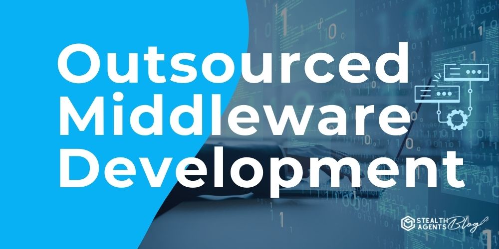 Outsourced Middleware Development