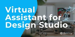 Virtual Assistant for Design Studio