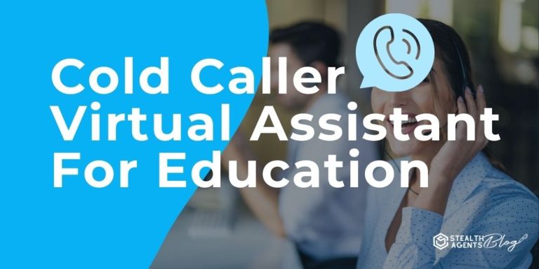 Cold Caller Virtual Assistant For Education