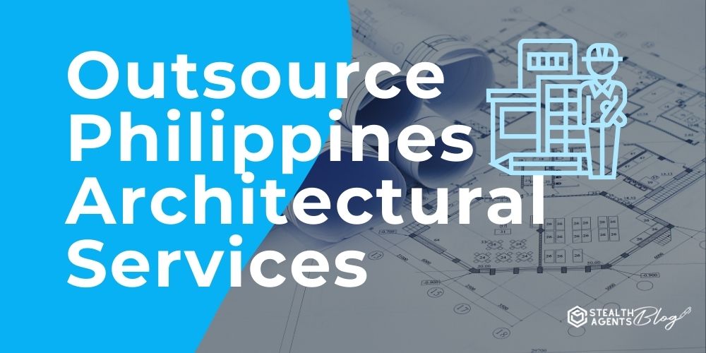 Outsource Philippines Architectural Services