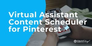 Virtual Assistant Content Scheduler for Pinterest