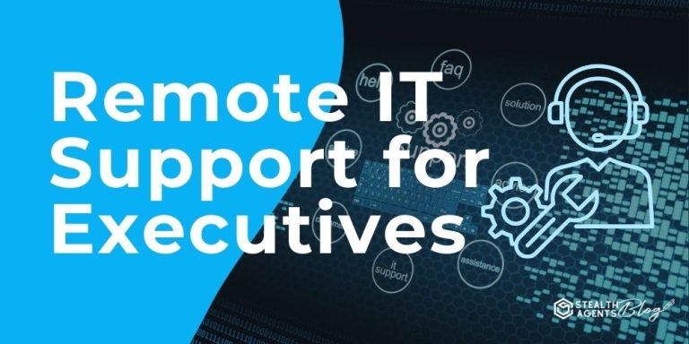 Remote IT Support for Executives