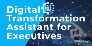 Digital Transformation Assistant for Executives