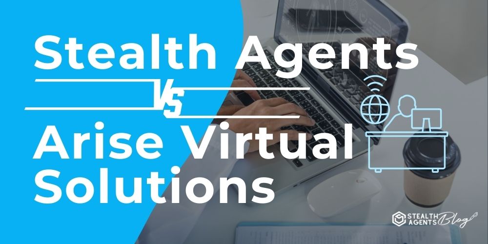 Stealth Agents vs Arise Virtual Solutions