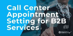 Call Center Appointment Setting for B2B Services