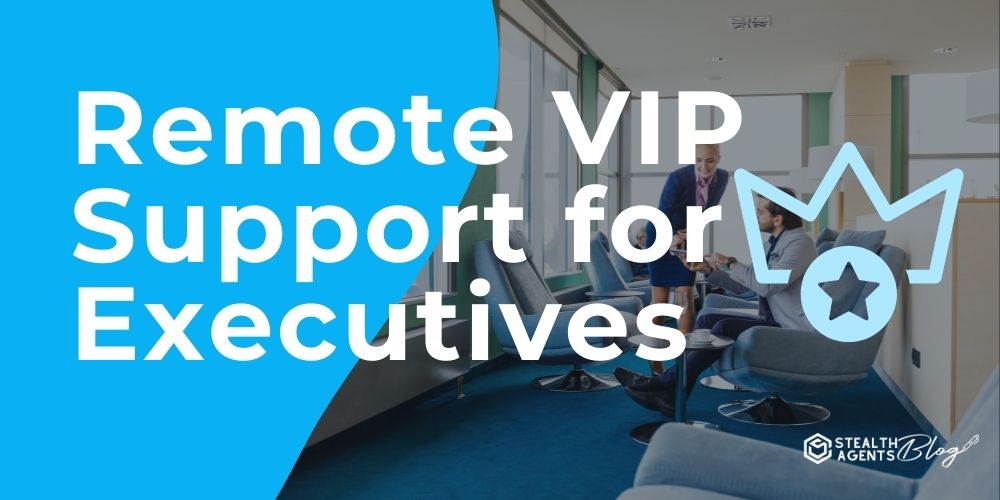 Remote VIP Support for Executives