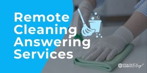 Remote Cleaning Answering Services