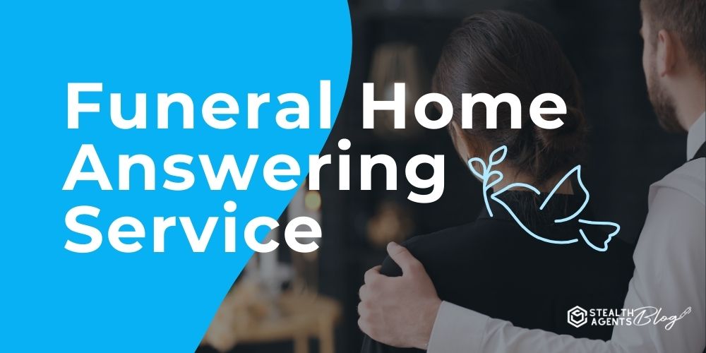 Funeral Home Answering Service