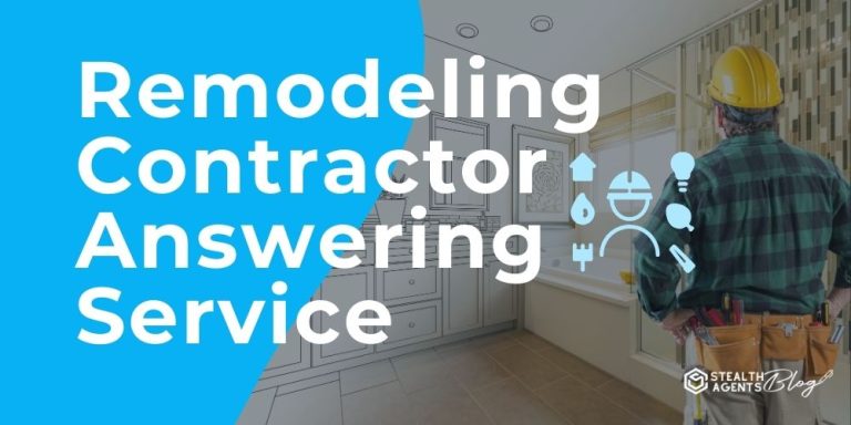 Remodeling Contractor Answering Service