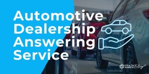 Automotive Dealership Answering Service