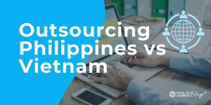 Outsourcing Philippines vs Vietnam