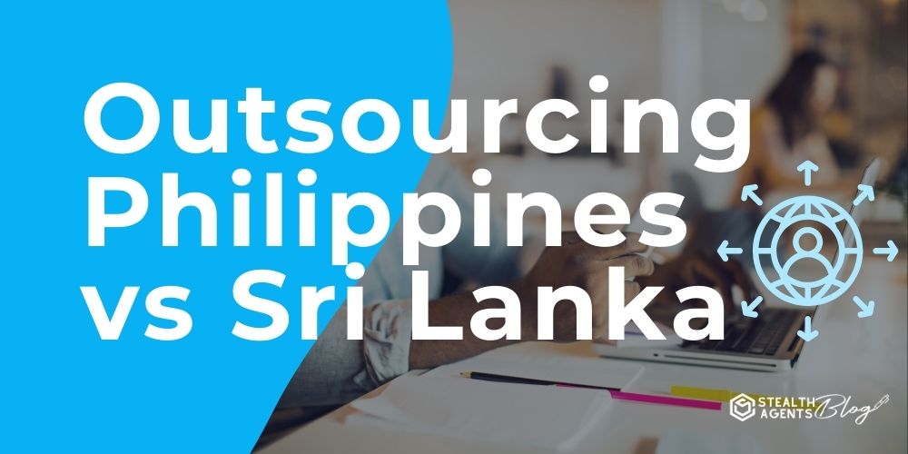 Outsourcing Philippines vs Sri Lanka